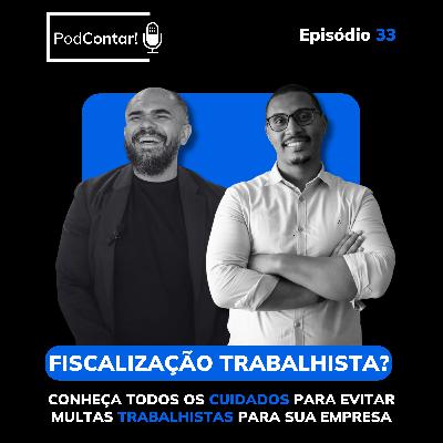 Fiscalização trabalhista? Conheça todos os cuidados para evitar multas trabalhistas para sua empresa