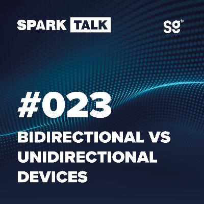 Understanding Bidirectional and Unidirectional Devices - Episode 023