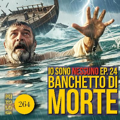 264 - Banchetto di Morte - Io sono Nessuno: la Vita di Odisseo - Episodio 24