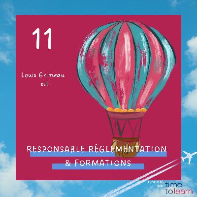 #11 - Louis Grimeau est Responsable Réglementations & Formations