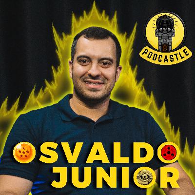 #35 OSVALDO JUNIOR NO PODCASTLE