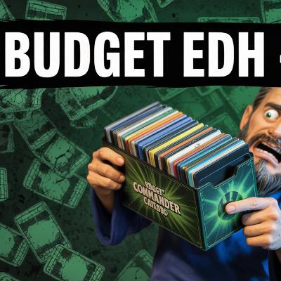 Episode 72: Is Budget Commander Dead?