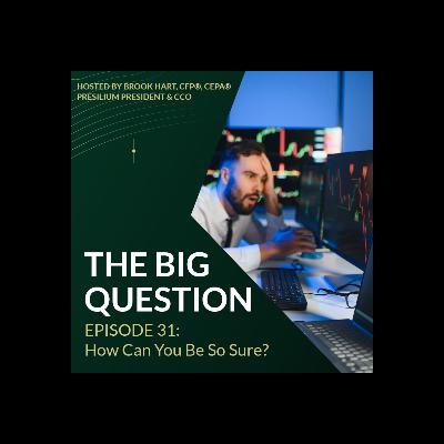 TBQ 31 - How Can You Be So Sure?