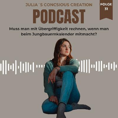 #31 Muss man mit Übergriffigkeit rechnen, wenn man im Jungbauernkalender ist?