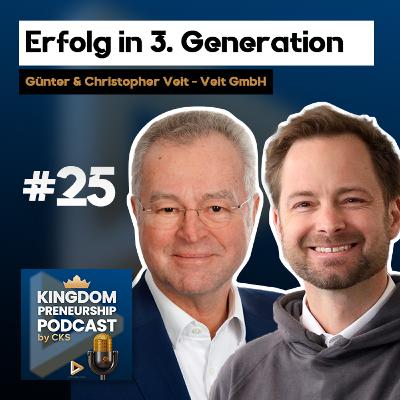 #25 Unternehmensnachfolge im Familienunternehmen meistern | Günter & Christopher Veit | 🎙️ Podcast #25 Unternehmensnachfolge im Familienunternehmen meistern | Günter & Christopher Veit | 🎙️ Podcast