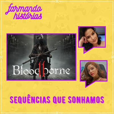Quais jogos / sequências estamos esperando? | Farmando Histórias #12