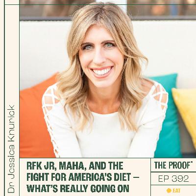 RFK Jr, MAHA, and the fight for America’s diet - What’s really going on | Dr Jessica Knurick RFK Jr, MAHA, and the fight for America’s diet - What’s really going on | Dr Jessica Knurick