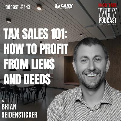 Tax Sales 101: How to Profit from Liens and Deeds | Ep #443