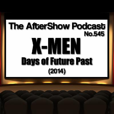 The AfterShow No.545 X-MEN: Days of Future Past (2014)