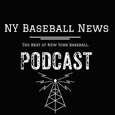 NY Baseball News Podcast: Episode 2