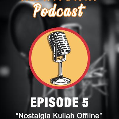 #5 Nostalgia kuliah offline #5 Nostalgia kuliah offline