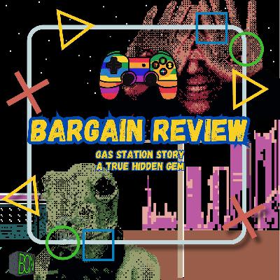 Bargain Review: Gas Station Story