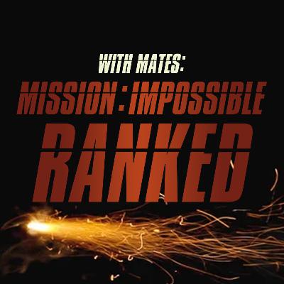 We Ranked Every Mission: Impossible