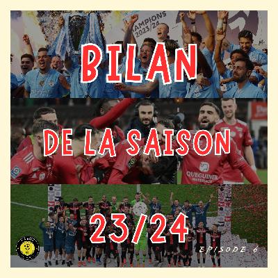 S1E6 | BILAN DE LA FIN DE SAISON - 23/24 !