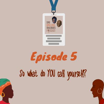 "So what do YOU call yourself?"