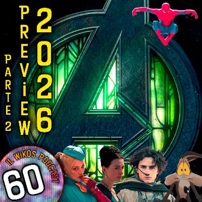 PREVIEW 2026 - Parte 2 | IL WIKOS PODCAST Ep. 60