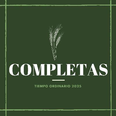 Completas Miércoles de la XXVI semana del Tiempo Ordinario