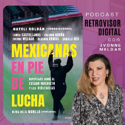 Ep 9 | Conversaciones con Mexicanas en pie de lucha Ep 9 | Conversaciones con Mexicanas en pie de lucha