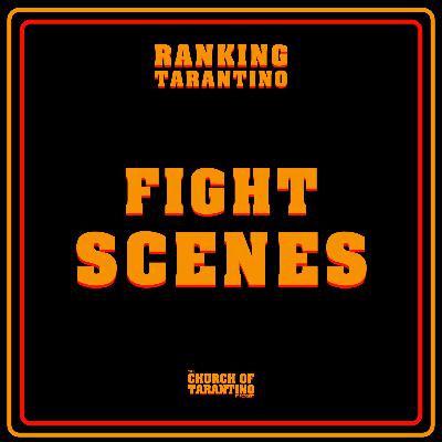 Ranking Tarantino 9: Fight Scenes Ranking Tarantino 9: Fight Scenes