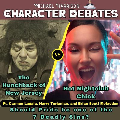 Hunchback of New Jersey vs a Hot Danceclub Chick on Should Pride be one of the 7 Deadly Sins?