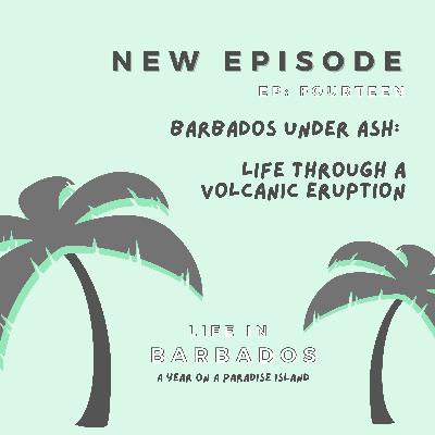 Barbados under ash: life through a volcanic eruption ash cloud Barbados under ash: life through a volcanic eruption ash cloud