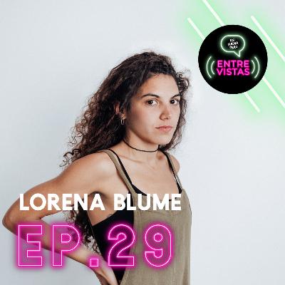 Entrevista a Lorena Blume Entrevista a Lorena Blume