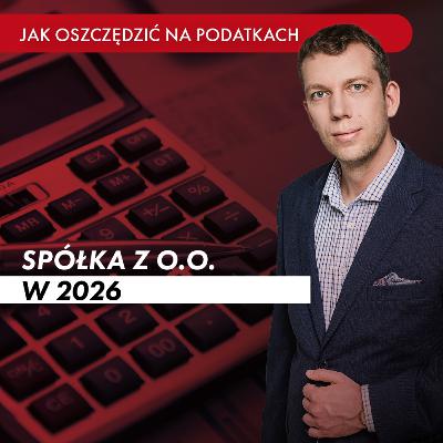 Spółka z o.o. w 2026 - Czy będzie się bardziej opłacała niż JDG?