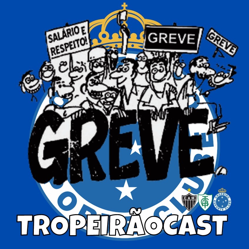 TropeirãoCast - Futebol mineiro, boa prosa e um prato de tropeiro