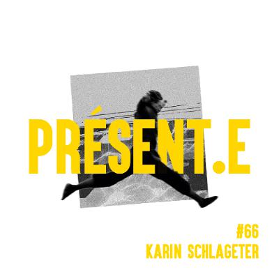 Karin Schlageter : Elle empêche les choses de dormir