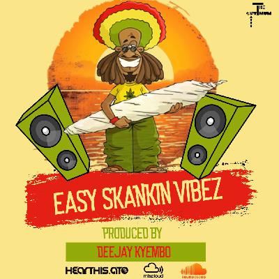 EASY SKANKIN' VIBEZ