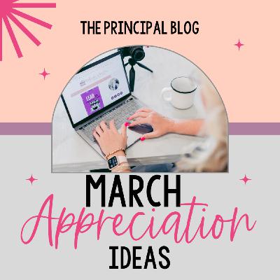 Episode 25: March Appreciation Ideas
