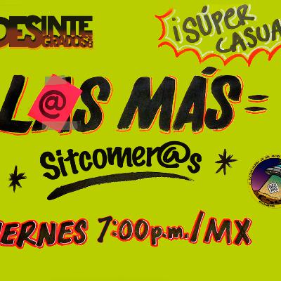 L@s Más - Sitcomer@s - Episodio 4