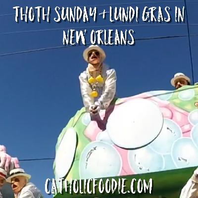 Thoth Sunday and Lundi Gras in New Orleans Thoth Sunday and Lundi Gras in New Orleans