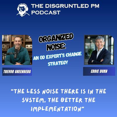 Organized Noise: An OD Expert’s Change Strategy