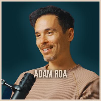 Why Modern Love Got So Complicated | Adam Roa | Ep. 30 Why Modern Love Got So Complicated | Adam Roa | Ep. 30