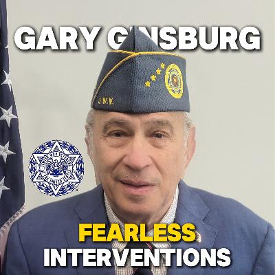 S2, Ep2 - Gary Ginsburg - Fearless Interventions S2, Ep2 - Gary Ginsburg - Fearless Interventions
