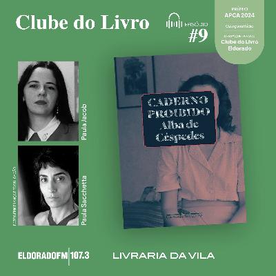 T04 #09: 'Caderno Proibido', com Paula Jacob e Paula Sachetta