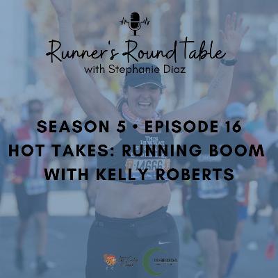 S5 EP16 – Hot Takes: Running Boom with Kelly Roberts