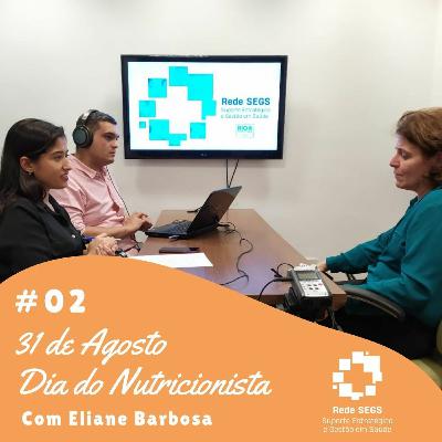 #02 Dia do Nutricionista com Eliane Barbosa
