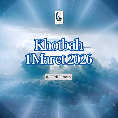 Khotbah Ibadah Raya Minggu Tgl 1 Maret 2026