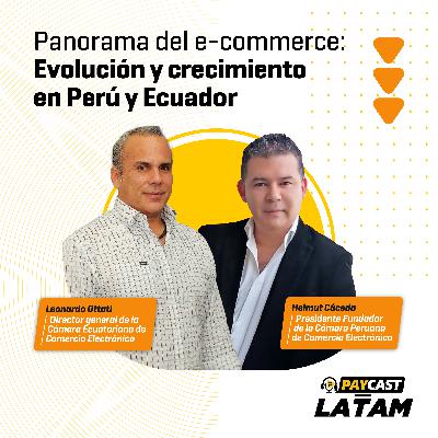 Episodio 25: Panorama del e-commerce: Evolución y crecimiento en Perú y Ecuador
