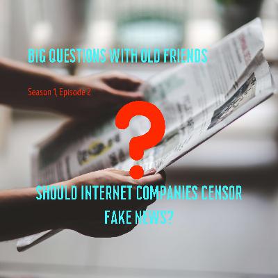 S01E02 - Should Internet companies censor Fake News?