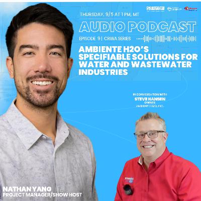 Ambiente H2O's Specifiable Solutions for Water and Wastewater Industries | CRWA EP9