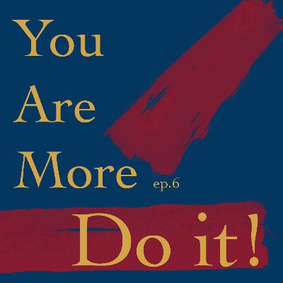 YouAreMoreEps6
