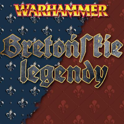 Podsumowanie Kampanii | Bretońskie legendy cz. 30 | Warhammer 4e | Sesja RPG | FoundryVTT