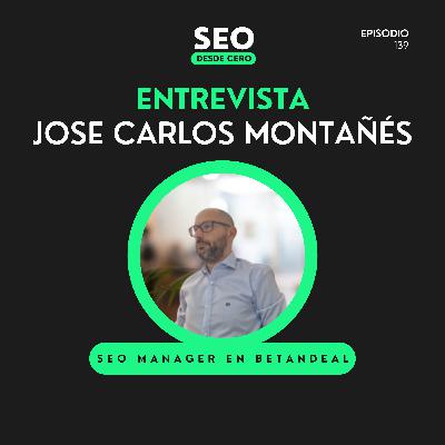 139. SEO para apuestas online: Cómo posicionar en un sector Hipercompetido | José C. Montañés (Betandeal)