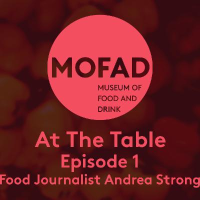 FWB Presents: At the Table with Food Journalist Andrea Strong