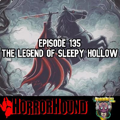 HorrorHound Radio Episode 135: The Legend of Sleep Hollow
