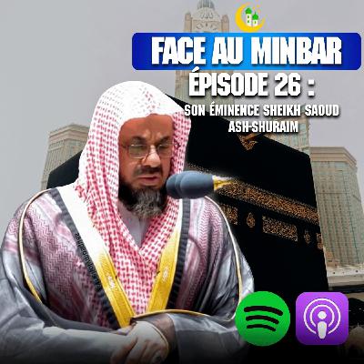 26 : Son éminence SHEIKH SAOUD ASH-SHURAIM