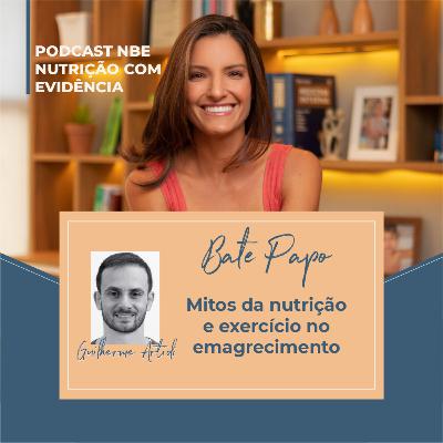 #Annieconvida: Mitos da Nutrição e exercício no emagrecimento com Guilherme Artioli